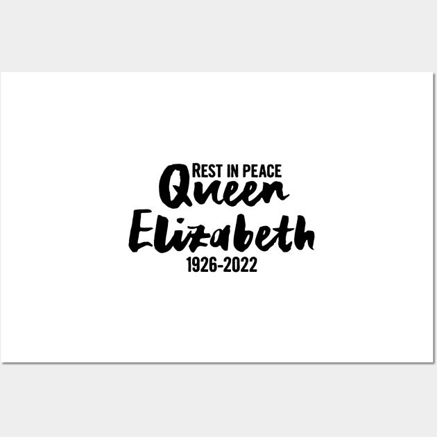 RIP Queen Elizabeth, Rest in peace Queen Elizabeth II Wall Art by Myteeshirts